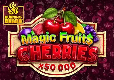 Magic Fruit$: Cherries Burning Board