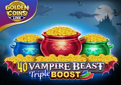 40 Vampire Beast Triple Boost Golden Coins Link